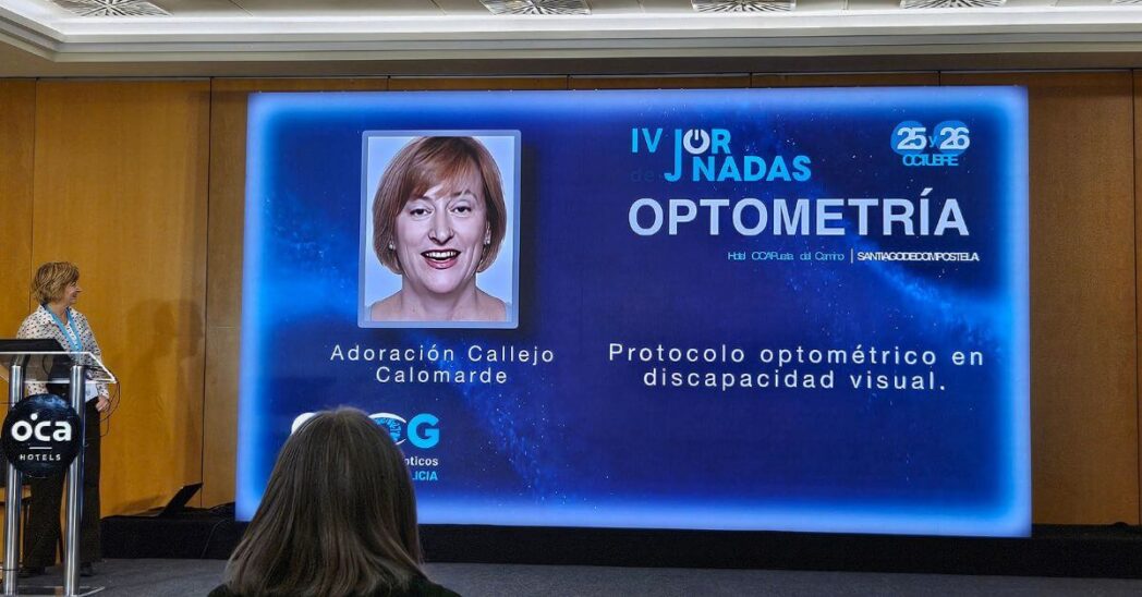 IV Jornadas de Optometría de Santiago. Ciencia, aprendizaje y buenos ratos Adoración Callejo (Dori) protocolo optométrico en discapacidad visual
